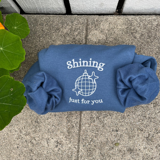 Shining just for you embroidered sweatshirt - Lone Star Embroidery Shop
